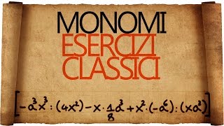 Monomi  Esercizi Classici Svolti [upl. by Esoryram946]