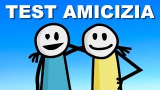 TEST AMICIZIA  Che tipo di amico sei [upl. by Yerot]