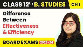 Difference Between Effectiveness amp Efficiency  Class 12 Business Studies Chapter 1 [upl. by Adiahs]