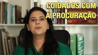 CUIDADOS COM A PROCURAÇÃO [upl. by Hcir]