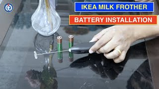 IKEA Milk Frother Battery Installation Procedure [upl. by Elades]