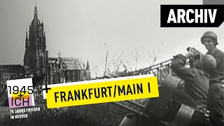 Frankfurt aM 1  1945 und ich  Archivmaterial [upl. by Aileno]