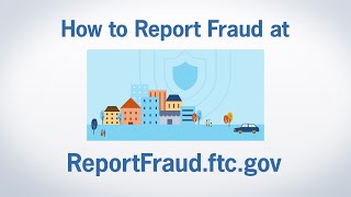 How to Report Fraud at ReportFraudftcgov  Federal Trade Commission [upl. by Schuh204]