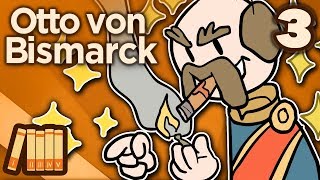 Otto von Bismarck  Iron and Blood  Extra History  Part 3 [upl. by Averyl212]