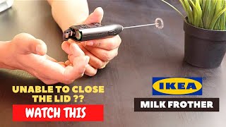 IKEA Milk Frother Battery Installation and Trick To Close the Lid [upl. by Rabaj67]