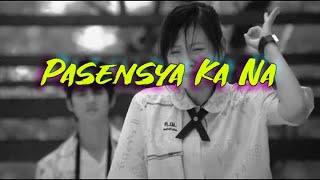 Pasensya Ka na  Silent Sanctuary Lyric Video [upl. by Aramoix]