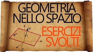 Geometria Analitica Nello Spazio  Esercizi Svolti [upl. by Dilan]