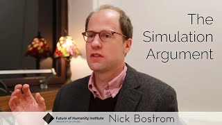 Nick Bostrom  The Simulation Argument Full [upl. by Catina695]