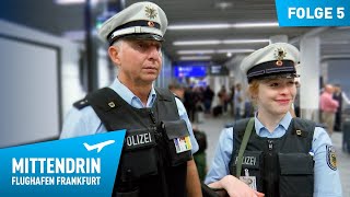 Deutschlands größte Polizeidienststelle Teil 1  Mittendrin  Flughafen Frankfurt 5 [upl. by Lachish]