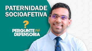 Paternidade socioafetiva O que é Como fazer o reconhecimento [upl. by Ynner]