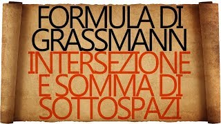 Formula di Grassmann  Somma e Intersezione di Sottospazi [upl. by Nosahc669]