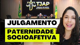 JULGAMENTO PATERNIDADE SOCIOAFETIVA [upl. by Nivek]