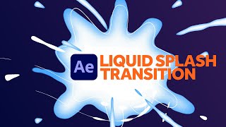 Liquid Splash Transition  After Effects Tutorial [upl. by Asssilem]